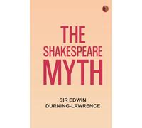 The Shakespeare Myth
