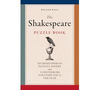 The Shakespeare Puzzle Book: 365 Shakesperean puzzles, posers and conundrums for every day of the year