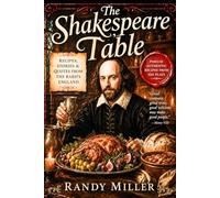 THE SHAKESPEARE TABLE: Recipes from the Bard's England