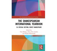 The Shakespearean International Yearbook 18: Special Section: Soviet Shakespeare