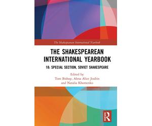 The Shakespearean International Yearbook 18: Special Section: Soviet Shakespeare