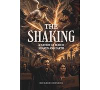 THE SHAKING: A Nation at War in Heaven and Earth: 1