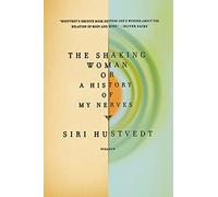 Siri Hustvedt The Shaking Woman or a History of My Nerves (Tascabile)