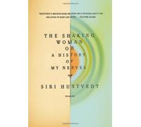 The Shaking Woman or A History of My Nerves