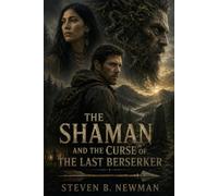 The Shaman: And The Curse of The Last Berserker