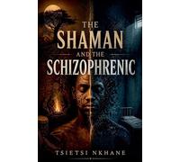 The Shaman and the Schizophrenic