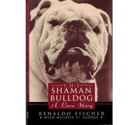 The Shaman Bulldog: A Love Story