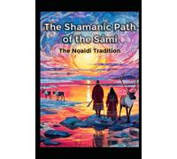 The Shamanic Path of the Sami: The Noaidi Tradition