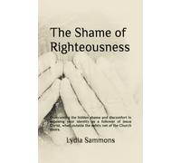 The Shame of Righteousness