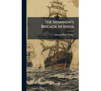 The Shannon's Brigade In India