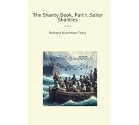 The Shanty Book, Part I, Sailor Shanties