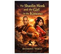 The Shaolin monk and the girl in the kimono