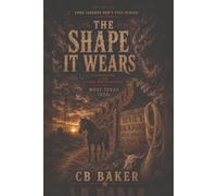 The Shape it Wears: A Devil's Backbone Novel
