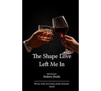 The Shape Love Left Me In