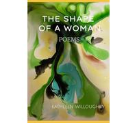 The Shape of a Woman: Poems