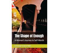 The Shape of Enough: A woman's journey to self-worth.