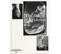 The Shape of Evidence: Contemporary Art and the Document
