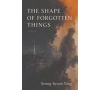 The Shape of Forgotten Things