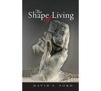 David F. Ford The Shape of Living (Tascabile)