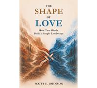 The Shape of Love: How Two Minds Build a Single Landscape