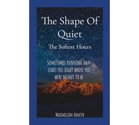 The Shape Of Quiet: The Softest Hours