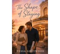 The Shape of Staying: An Age-Gap Older Woman / Younger Man Romance: 3