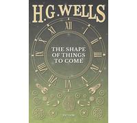 The Shape of Things to Come