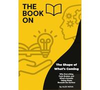 The Shape of What’s Coming: Why Everything Feels Broken, and What’s Actually Taking Shape Beneath the Surface