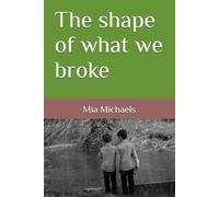The shape of what we broke