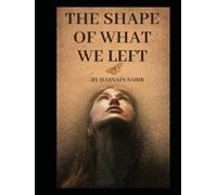 The Shape of What We Left: A Second Chance Romance