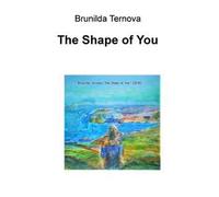 The shape of you. Ediz. italiana
