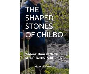 THE SHAPED STONES OF CHILBO: Walking Through North Korea’s Natural Sculptures