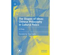 The Shapes of Ideas: Chinese Philosophy in Cultural Relics