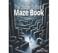 The Shapes Shifter's Maze Book: 100 Unique Shape Mazes with Solutions | 203 Pages | 8.5x11 Inch Large Print | Fun for Kids, Teens & Adults | Logic Puzzles & Brain Teasers