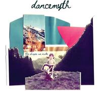 DANCE MYTH - THE SHAPES WE MAKE