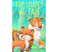 The Shapes We Take: A Shapeshifter Fantasy Adventure: 1