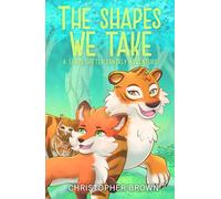 The Shapes We Take: A Shapeshifter Fantasy Adventure