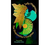 The Shapeshifter's Daughter: A powerful reimagining of the Norse myth of Hel of the underworld