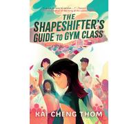 The Shapeshifter's Guide to Gym Class
