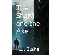 The Shard and the Axe