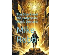 The Shard and the Labyrinth: Max’s Descent