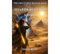 The Shards Beneath the Sands