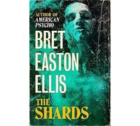 The shards: Bret Easton Ellis