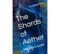 The Shards of Aether: The Thief’s Gambit