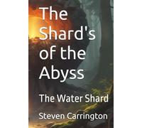 The Shard's of the Abyss: The Water Shard