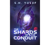 The Shards of the Conduit: Book 1 of Eiden Ascendant