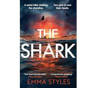 The Shark: A dark and propulsive psychological thriller from an award-winning crime writer
