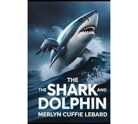 THE SHARK AND THE DOLPHIN-BOOK -4-OF -6: CRAZY OCEAN TIDE