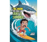 The Shark That Almost Ruined Jake's Summer