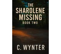 The Sharolene Missing: Book 2